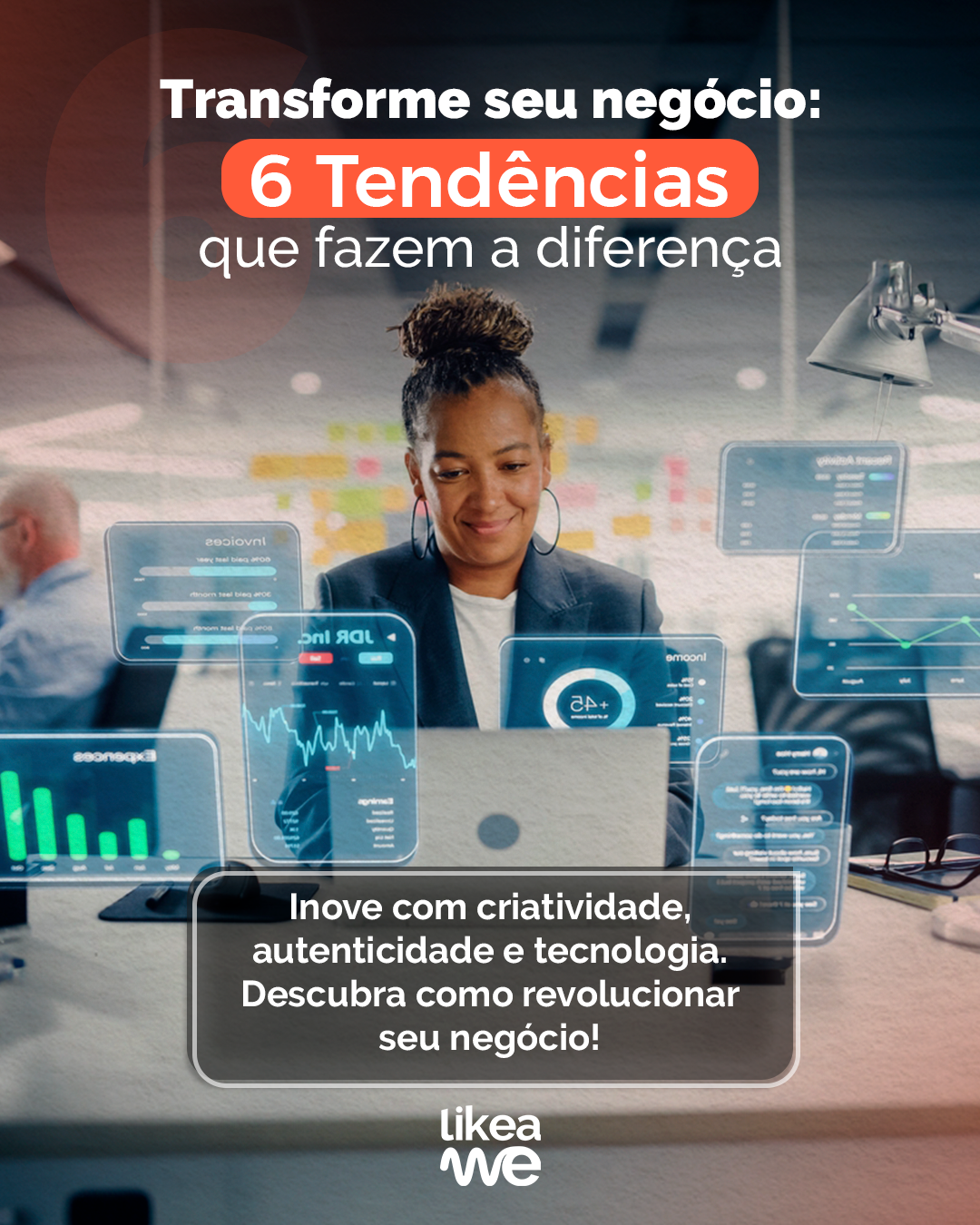 Por Que Seu Negócio Ainda Não É Um Sucesso? Descubra as 6 Tendências Que Podem Transformar Tudo